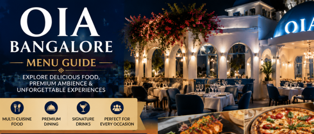 Oia Bangalore menu food guide