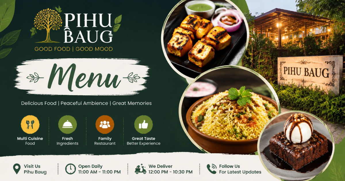 Pihu Baug menu restaurant banner featuring delicious Indian dishes, family dining ambience, fresh food, and restaurant details in a modern design.